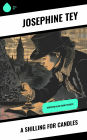 A Shilling for Candles: Inspector Alan Grant Mystery