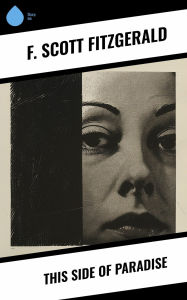 Title: This Side of Paradise, Author: F. Scott Fitzgerald