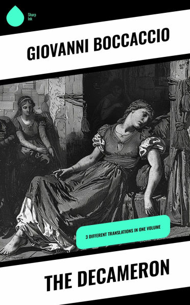 The Decameron: 3 Different Translations in One Volume
