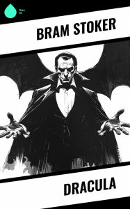 Title: Dracula, Author: Bram Stoker