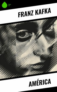 Title: América, Author: Franz Kafka