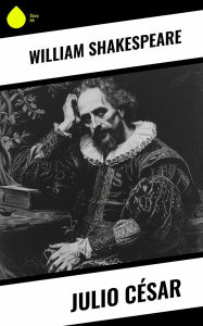 Title: Julio César, Author: William Shakespeare