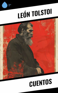 Title: Cuentos, Author: Leo Tolstoy
