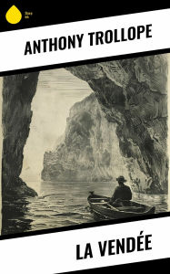 Title: La Vendée, Author: Anthony Trollope