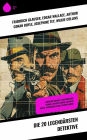 Die 20 legendärsten Detektive: Sherlock Holmes, Wachtmeister Studer, Detektiv Dupin, Detektiv Gryce, Inspektor Lecoq, Father Brown