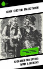 Giganten der Satire: Twain & Dickens: Lebensgeschichten von Charles Dickens und Mark Twain