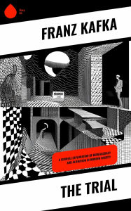 Title: The Trial: A Surreal Exploration of Bureaucracy and Alienation in Modern Society, Author: Franz Kafka