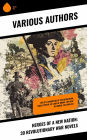 Heroes of a New Nation: 30 Revolutionary War Novels: The Spy, Daughters of the Revolution, Israel Potter, My Lady of Doubt, The Grip of Honor, The Loyalist