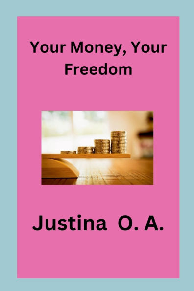 Your Money, Your Freedom