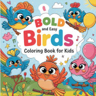 Title: Birds Coloring Book for Kids: Activity Book for Kids with Birds, Coloring Book for Kids, Simple Coloring Books for Children Ages 4-8, Author: Laura Bidden