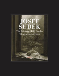 Title: Josef Sudek: The Window of My Studio, Author: Josef Sudek