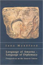 Language of Amarna - Language of Diplomacy: Perspectives on the Amarna Letters