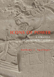 Title: Icons of Power: A Strategy of Reinterpretation, Author: A. Spalinger