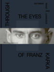 Alternative view 1 of Through the Eyes of Franz Kafka: Between Image and Language
