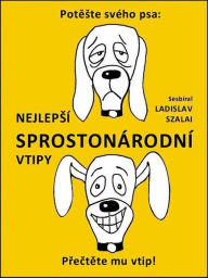 Title: Nejlepší sprostonárodní vtipy, Author: Ladislav Szalai