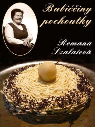 Title: Babiččiny pochoutky, Author: Romana Szalaiová