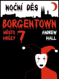 Title: Noční děs: Borgentown, město hrůzy 7, Author: Andrew Hall