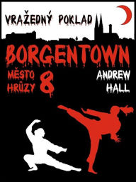 Title: Vražedný poklad: Borgentown, město hrůzy 8, Author: Andrew Hall