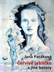 Title: Červivé jablíčko a jiné horory, Author: Jana Pacáková