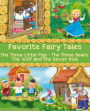 Favorite Fairy Tales (The Three Little Pigs, The Three Bears, The Wolf and the Seven Kids): Illustrated Edition