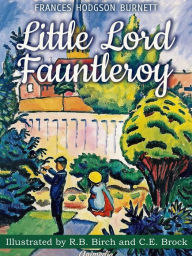 Title: Little Lord Fauntleroy (Illustrated), Author: Frances Hodgson Burnett