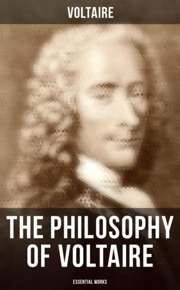 The Philosophy of Voltaire - Essential Works: Treatise On Tolerance ...