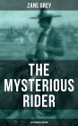 THE MYSTERIOUS RIDER (Illustrated Edition): A Wild West Adventure