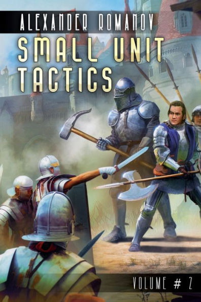 Small Unit Tactics (Volume #2): LitRPG Series