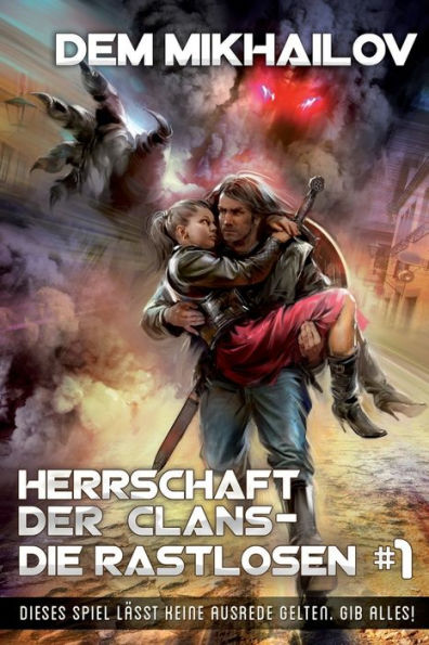 Herrschaft der Clans - Die Rastlosen #1: LitRPG-Serie