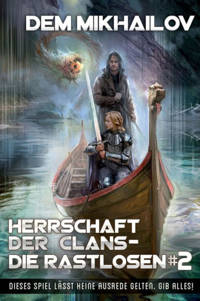 Herrschaft der Clans - Die Rastlosen (Buch 2): LitRPG-Serie