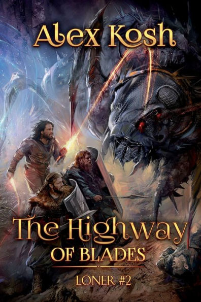 The Highway of Blades (Loner Book #2): LitRPG Series