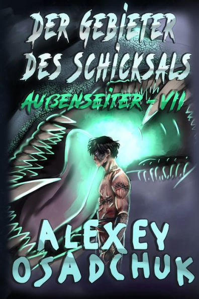 Der Gebieter des Schicksals (Auï¿½enseiter Buch #7): LitRPG-Serie