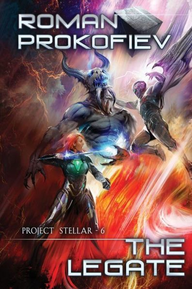 The Legate (Project Stellar Book 6): LitRPG Series