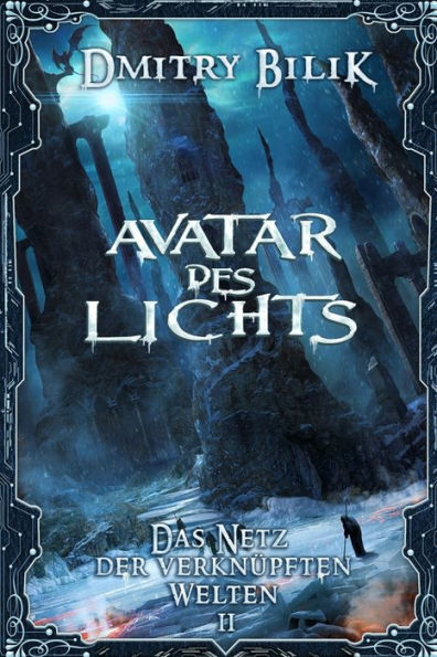 Avatar des Lichts (Das Netz der verknï¿½pften Welten Buch 2): LitRPG-Serie