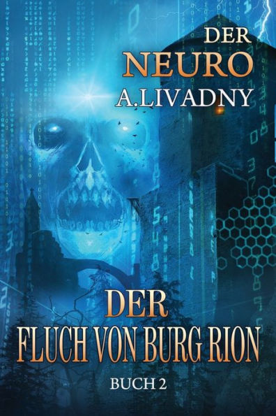 Der Fluch von Burg Rion (Der Neuro Buch 2): LitRPG-Serie