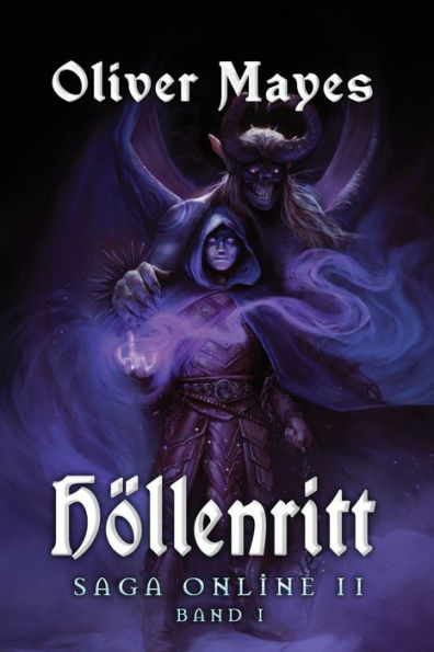 Hï¿½llenritt (Saga Online II): LitRPG-Serie: Band 1