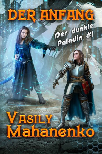 Der Anfang (Der dunkle Paladin Buch 1): LitRPG-Serie