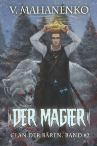 Title: Der Magier (Clan der Bï¿½ren Band 2): Fantasy-Saga, Author: Vasily Mahanenko