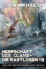 Herrschaft der Clans - Die Rastlosen (Buch 8): LitRPG-Serie