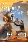 The Choice (In the System Book #7): LitRPG Series