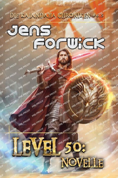 Level 50: Novelle (Die Kalandaha Chroniken Buch #6.5): LitRPG-Serie