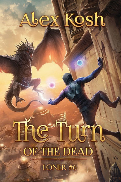 The Turn of the Dead (Loner Book #6): LitRPG Series