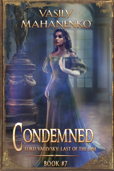 Condemned Book 7: A Progression Fantasy LitRPG Series