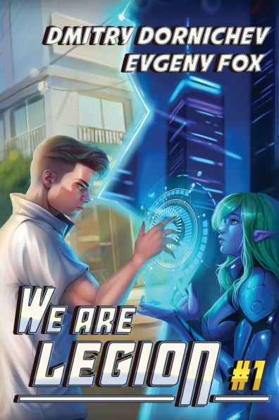We Are Legion (Book #1): A RealRPG Action Adventure Series
