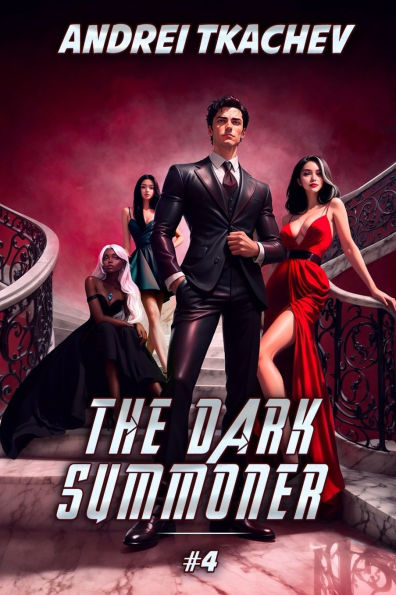 The Dark Summoner (Book 4): A Portal Progression Fantasy Series