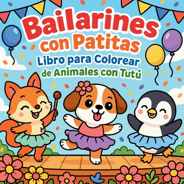 Bailarines con Patitas - Libro para Colorear de Animales con Tutï¿½