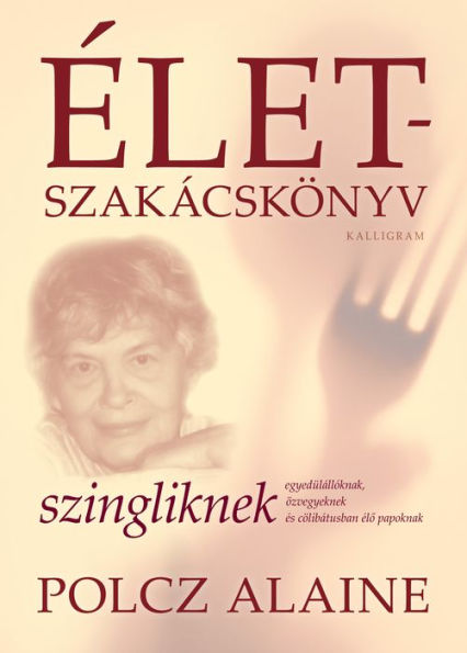 Életszakácskönyv szingliknek