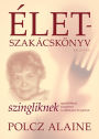 Életszakácskönyv szingliknek