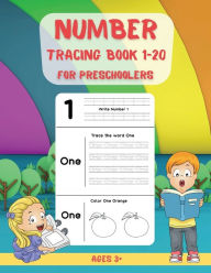 Title: Number Tracing Book for Preschoolers 1-20: Learn to Trace Numbers 1 - 20 Preschool and Kindergarten Workbook Tracing Book for Kids, Author: Press Esel