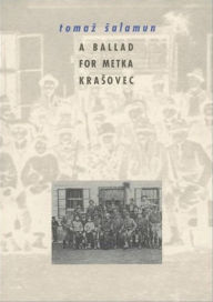 Title: A Ballad for Metka Krasovec, Author: Tomaz Salamun